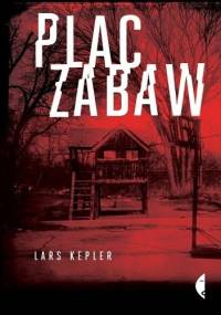 Plac zabaw - Lars Kepler
