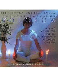 Uzdrawiająca moc kolorów - Lilian Verner-Bonds