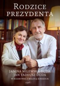 Rodzice prezydenta. Janina Milewska-Duda i Jan Tadeusz Duda w rozmowie z Mileną Kindziuk