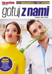 Gotuj z nami. Smacznie, tanio i szybko! - Ewa Chodakowska, Tomasz Woźniak