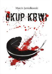 Okup krwi - Marcin Jamiołkowski