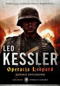Operacja Leopard. Gorzkie zwycięstwo. - Leo Kessler