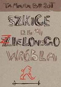 Szkice dla zielonego wróbla - Tamara Bołdak-Janowska