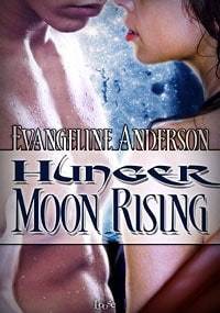 Hunger Moon Rising - Evangeline Anderson