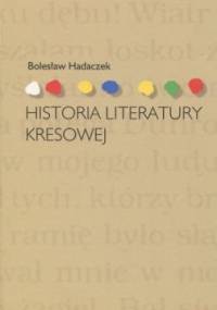 Historia literatury kresowej - Bolesław Hadaczek