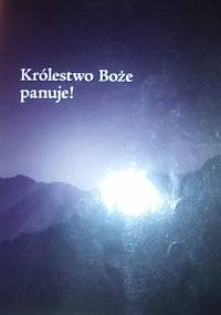 Królestwo Boże panuje!