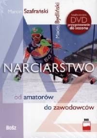 Narciarstwo od amatorów do zawodowców - Marcin Szafrański, Maciej Bydliński