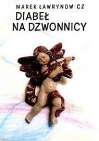 Diabeł na dzwonnicy - Marek Ławrynowicz