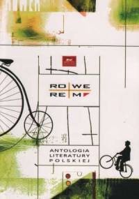 Rowerem. Antologia literatury polskiej - Kazimierz Mrówka