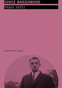 Szkice Warszawskie - Paweł Hertz