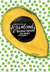 Veganbanda. Roślinne przepisy dla małych i dużych - Ida Kulawik, Agnieszka Skopińska