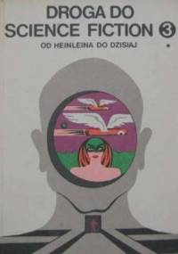 Droga do science fiction. Od Heinleina do dzisiaj