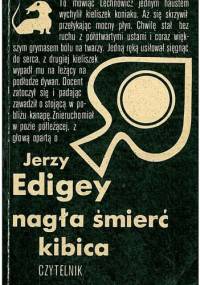 Nagła śmierć kibica - Jerzy Edigey