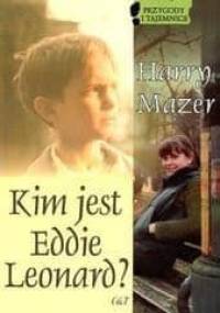 Kim jest Eddie Leonard? - Harry Mazer