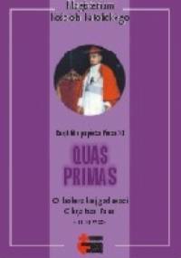 Quas primas. O królewskiej godności Chrystusa - Pius XI