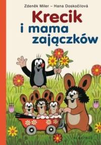 Krecik i mama zajączków - Hana Doskočilová, Zdeněk Miler