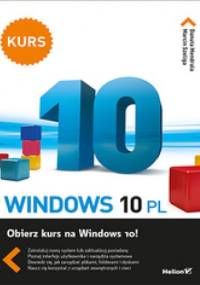 Windows 10 PL. Kurs - Marcin Szeliga, Danuta Mendrala
