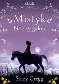 Mistyk. Nocny galop - Stacy Gregg