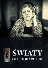 Światy Olgi Tokarczuk