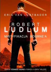 Mistyfikacja Bourne'a - Eric van Lustbader, Robert Ludlum