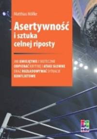 Asertywność i sztuka celnej riposty - Matthias Nollke