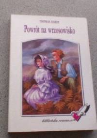 Powrót na wrzosowisko - Thomas Hardy