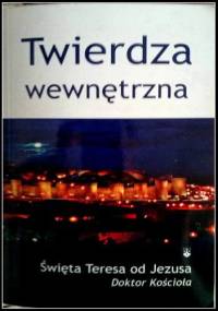 Twierdza wewnętrzna - Święta Teresa z Ávila