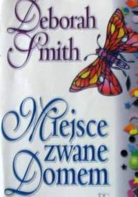 Miejsce zwane domem - Deborah Smith