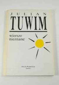 Wiersze nieznane - Julian Tuwim