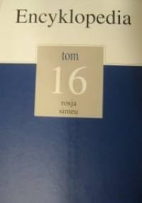 Encyklopedia Gazety Wyborczej t. 16 rosja - simeu - praca zbiorowa