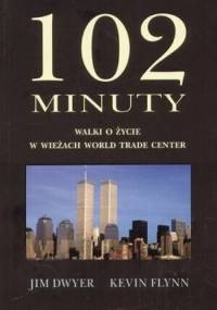 102 minuty walki o życie w wieżach World Trade Center - Kevin Flynn, Jim Dwyer