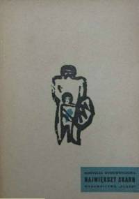 Największy skarb: Powieść z czasów Mieszka I - Kornelia Dobkiewiczowa