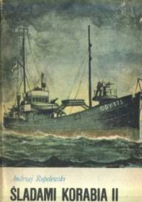 ŚLADAMI KORABIA II - Andrzej Ropelewski (pseud. Karaś)