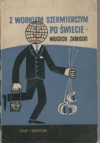Z workiem szermierczym po świecie - Wojciech Zabłocki