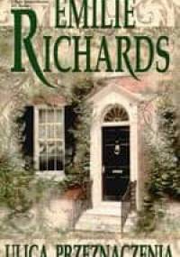 Ulica przeznaczenia - Emilie Richards