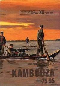Kambodża 75-95 - Andrzej Kowalczyk