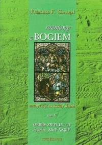 Rozmowy z Bogiem. Tom V: Okres zwykły, Tygodnie XXIV-XXXIV - Francisco Fernandez-Carvajal