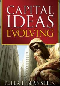 Capital Ideas Evolving - Peter L. Bernstein