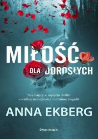 Miłość dla dorosłych - Anna Ekberg