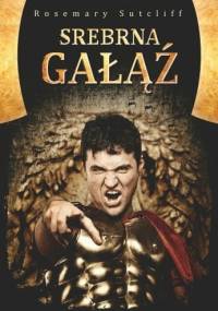 Srebrna gałąź - Rosemary Sutcliff