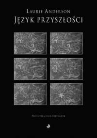 Język przyszłości - Laurie Anderson