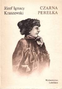 Czarna perełka - Józef Ignacy Kraszewski