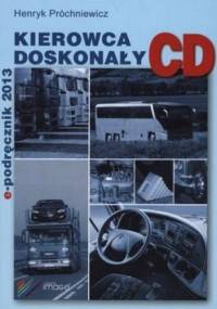 Kierowca doskonały kategoria CD. E- podręcznik 2014 - Henryk Próchniewicz