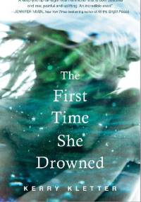 The First Time She Drowned - Kerry Kletter