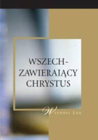 Wszechzawierający Chrystus - Witness Lee