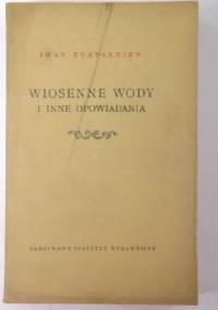 Wiosenne wody i inne opowiadania - Iwan Turgieniew