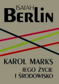 Karol Marks - jego życie i środowisko - Isaiah Berlin