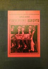 Papierowy bandyta. Książka kramarska i brukowa w Polsce. - Janusz Dunin