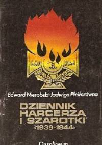 Dziennik harcerza i ''Szarotki'' (1939-1944) - Jadwiga Pfeiferówna, Edward Niesobski