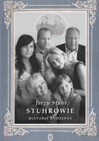 Stuhrowie. Historie rodzinne - Jerzy Stuhr